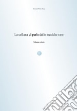 La collana di perle delle musiche rare. Volume celeste libro