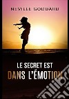 Le secret est dans l'émotion libro