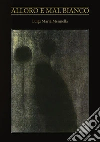 Alloro e mal bianco libro