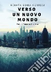 Verso un nuovo mondo libro