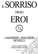 Il sorriso degli eroi libro