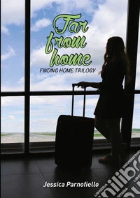 Far from home. Finding home libro
