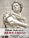 Julius Caesar. E-book. Formato EPUB libro di William Shakespeare