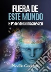 Fuera de este mundo. El poder de la imaginación libro