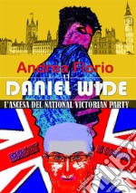 Daniel Wide. L'ascesa del National Victorian Party libro