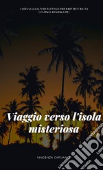 Viaggio verso l'isola misteriosa libro