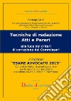 Esame avvocato 2019. Tecniche di redazione atti e pareri alla luce dei criteri di correzione dei commissari libro