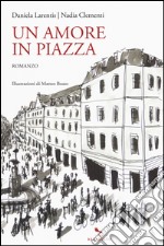 Un amore in piazza libro