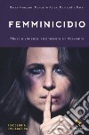 Femminicidio. Abuso e violenza: riconoscere e intervenire libro