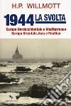 1944 la svolta. Europa nordoccidentale e Mediterraneo. Europa orientale, Asia e Pacifico libro