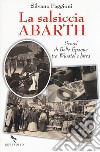 La salsiccia Abarth. Scorci d Belle Époque tra würstel e birra libro di Faggioni Silvano