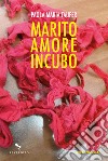 Marito amore incubo libro