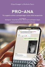 Pro-Ana. Tra supporto online e psicopatologia: nuove sfide terapeutiche libro