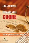 Parole dal cuore libro