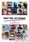 Prof per un giorno libro