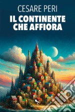 Il continente che affiora libro