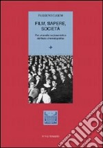 Film, sapere, società. Per un'analisi sociosemiotica del testo cinematografico libro