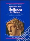 Il problema della bellezza in Platone. Analisi e interpretazioni dell'«Ippia maggiore» libro