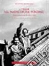 L'Italia nel «Nuovo ordine mondiale». Politica ed economia dal 1945 al 1947 libro