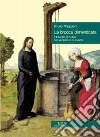 La brocca dimenticata. I dialoghi di Gesù nel Vangelo di Giovanni libro