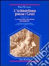 L'aristotelismo presso i Greci. La rinascita dell'Aristotelismo nel I secolo a. C. libro