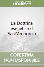 La Dottrina esegetica di Sant'Ambrogio