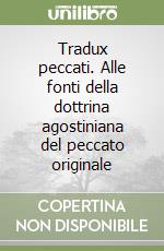 Tradux peccati. Alle fonti della dottrina agostiniana del peccato originale