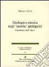 Ideologia e retorica negli «Exordia» apologetici. Il problema dell'altro libro di Rizzi Marco