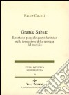 Grande sabato. Il contesto pasquale quartodecimano nella formazione della teologia del martirio libro