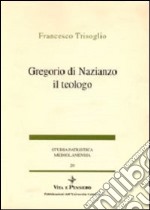 Gregorio di Nazianzo il teologo libro