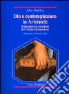 Dio e contemplazione in Aristotele. Il fondamento metafisico dell'«Etica nicomachea» libro