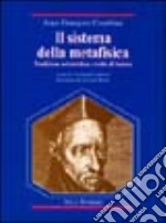 Il sistema della metafisica. Tradizione aristotelica e svolta di Suárez