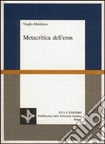 Metacritica dell'eros libro