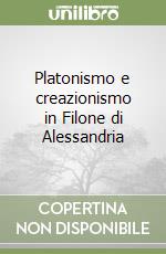 Platonismo e creazionismo in Filone di Alessandria libro