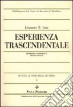 Metafisica e storia della metafisica. Vol. 9: Esperienza trascendentale libro