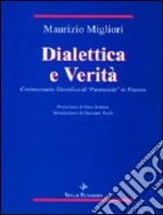 Dialettica e verità. Commentario filosofico al «Parmenide» di Platone