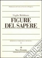 Metafisica e storia della metafisica. Vol. 11: Figure del sapere