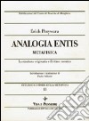 Metafisica e storia della metafisica. Vol. 13: Analogia entis-metafisica. La struttura originaria e il ritmo cosmico libro di Przywara Erich