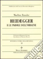Metafisica e storia della metafisica. Vol. 18: Heidegger e le parole dell'origine