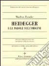 Metafisica e storia della metafisica. Vol. 18: Heidegger e le parole dell'origine libro