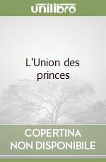 L'Union des princes libro