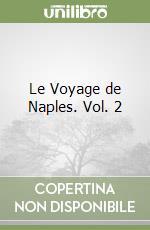 Le Voyage de Naples. Vol. 2