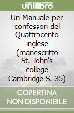 Un Manuale per confessori del Quattrocento inglese (manoscritto St. John's college Cambridge S. 35) libro