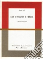 San Bernardo e l'Italia. Atti del Convegno di studi (Milano, 24-26 maggio 1990) libro