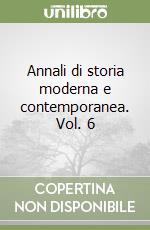 Annali di storia moderna e contemporanea. Vol. 6 libro