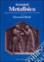 Metafisica. Saggio introduttivo. Testo greco a fronte libro