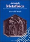 Metafisica. Saggio introduttivo. Testo greco a fronte libro