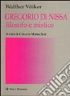 Gregorio di Nissa filosofo e mistico libro