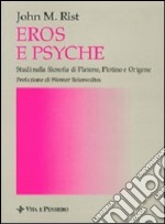 Eros e Psyche. Studi sulla filosofia di Platone, Plotino e Origene libro