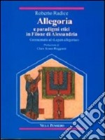 Allegoria e paradigmi etici in Filone di Alessandria. Commentario al «Legum allegoriae»